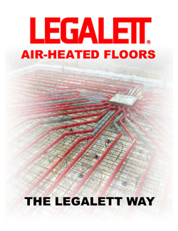 Legalett Brochure - The Legalett Way with Frost Protected Shallow Foundations and Air Heated Radiant Floor Heating System - Toronto, ON