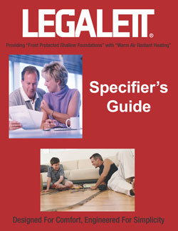 Specifier's Guide & Design Guide for Legalett GEO-Slab Frost Protected Shallow Foundations & Air Heated Radiant Heated Floor Systems - ON