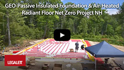 View the GEO-Passive Air-Heated Radiant Floors & ThermaSill PH for Net Zero Home Video